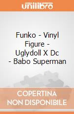 Funko - Vinyl Figure - Uglydoll X Dc - Babo Superman gioco