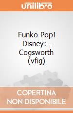 Funko Pop! Disney: - Cogsworth (vfig) gioco