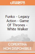 Funko - Legacy Action - Game Of Thrones - White Walker gioco