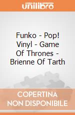 Funko - Pop! Vinyl - Game Of Thrones - Brienne Of Tarth gioco