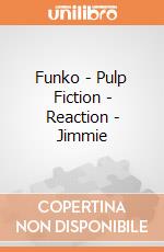 Funko - Pulp Fiction - Reaction - Jimmie gioco