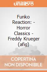 Funko Reaction: - Horror Classics - Freddy Krueger (afig) gioco