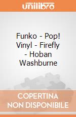 Funko - Pop! Vinyl - Firefly - Hoban Washburne gioco