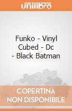 Funko - Vinyl Cubed - Dc - Black Batman gioco