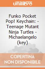 Funko Pocket Pop! Keychain: - Teenage Mutant Ninja Turtles - Michaelangelo (key) gioco