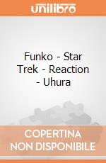 Funko - Star Trek - Reaction - Uhura gioco