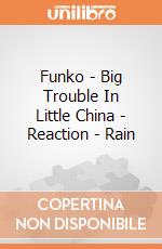 Funko - Big Trouble In Little China - Reaction - Rain gioco