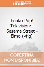 Funko Pop! Television: - Sesame Street - Elmo (vfig) gioco