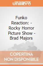 Funko Reaction: - Rocky Horror Picture Show - Brad Majors gioco