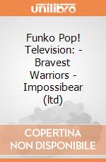Funko Pop! Television: - Bravest Warriors - Impossibear (ltd) gioco