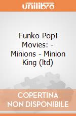 Funko Pop! Movies: - Minions - Minion King (ltd) gioco