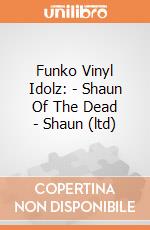 Funko Vinyl Idolz: - Shaun Of The Dead - Shaun (ltd) gioco