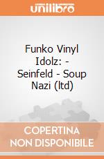 Funko Vinyl Idolz: - Seinfeld - Soup Nazi (ltd) gioco