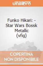 Funko Hikari: - Star Wars Bossk Metallic (vfig) gioco
