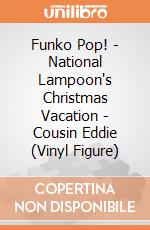 Funko - Pop! Vinyl - Nl Christmas Vacation - Cousin Eddie gioco