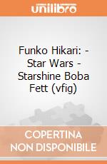 Funko Hikari: - Star Wars - Starshine Boba Fett (vfig) gioco