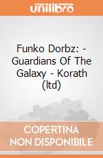 Funko Dorbz: - Guardians Of The Galaxy - Korath (ltd) gioco