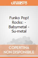 Funko Pop! Rocks: - Babymetal - Su-metal gioco