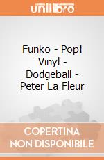Funko - Pop! Vinyl - Dodgeball - Peter La Fleur gioco