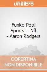Funko Pop! Sports: - Nfl - Aaron Rodgers gioco