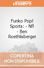 Funko Pop! Sports: - Nfl - Ben Roethlisberger gioco
