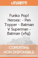 Funko Pop! Heroes: - Pen Topper - Batman V Superman - Batman (vfig) gioco