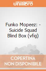 Funko Mopeez: - Suicide Squad Blind Box (vfig) gioco