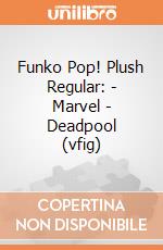 Funko Pop! Plush Regular: - Marvel - Deadpool (vfig) gioco