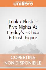 Funko Plush: - Five Nights At Freddy's - Chica 6 Plush Figure gioco