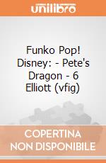 Funko Pop! Disney: - Pete's Dragon - 6 Elliott (vfig) gioco