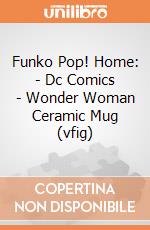 Funko Pop! Home: - Dc Comics - Wonder Woman Ceramic Mug (vfig) gioco