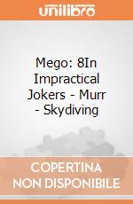 Mego: 8In Impractical Jokers - Murr - Skydiving giochi