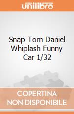 Snap Tom Daniel Whiplash Funny Car 1/32 giochi