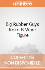Big Rubber Guys Koko B Ware Figure giochi