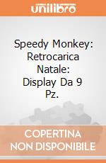 Speedy Monkey: Retrocarica Natale: Display Da 9 Pz. giochi