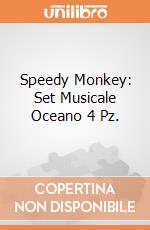 Speedy Monkey: Set Musicale Oceano 4 Pz. giochi