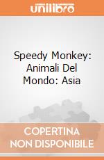 Speedy Monkey: Animali Del Mondo: Asia giochi