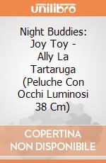 Night Buddies: Joy Toy - Ally La Tartaruga (Peluche Con Occhi Luminosi 38 Cm) gioco