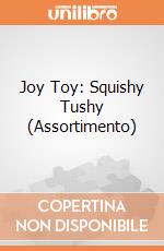 Joy Toy: Squishy Tushy (Assortimento) giochi