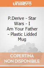 P.Derive - Star Wars - I Am Your Father - Plastic Lidded Mug gioco