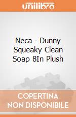 Neca - Dunny Squeaky Clean Soap 8In Plush gioco