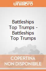 Battleships Top Trumps - Battleships Top Trumps gioco