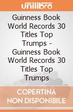 Guinness Book World Records 30 Titles Top Trumps - Guinness Book World Records 30 Titles Top Trumps gioco