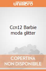 Ccn12 Barbie moda glitter giochi