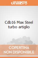 Cdb16 Max Steel turbo artiglio gioco