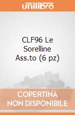 CLF96 Le Sorelline Ass.to (6 pz) giochi
