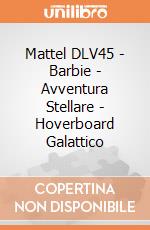 Mattel DLV45 - Barbie - Avventura Stellare - Hoverboard Galattico gioco