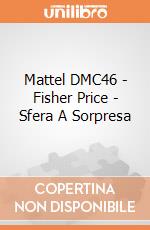 Mattel DMC46 - Fisher Price - Sfera A Sorpresa gioco di Fisher Price