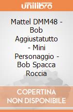 Mattel DMM48 - Bob Aggiustatutto - Mini Personaggio - Bob Spacca Roccia gioco di Fisher Price