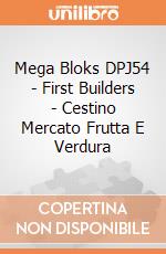 Mega Bloks DPJ54 - First Builders - Cestino Mercato Frutta E Verdura gioco di Mega Bloks
